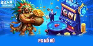 88CLB | PG Nổ Hũ Cùng Chiến Lược Chơi Slot Trúng Lớn 