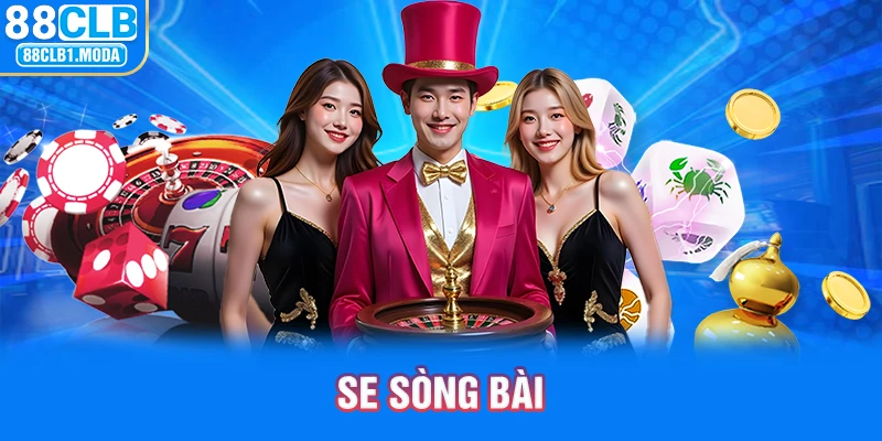 88CLB | Tận Hưởng SE Sòng Bài Trải Nghiệm Đỉnh Cao