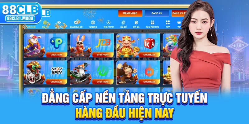 Đẳng cấp nền tảng trực tuyến hàng đầu hiện nay 