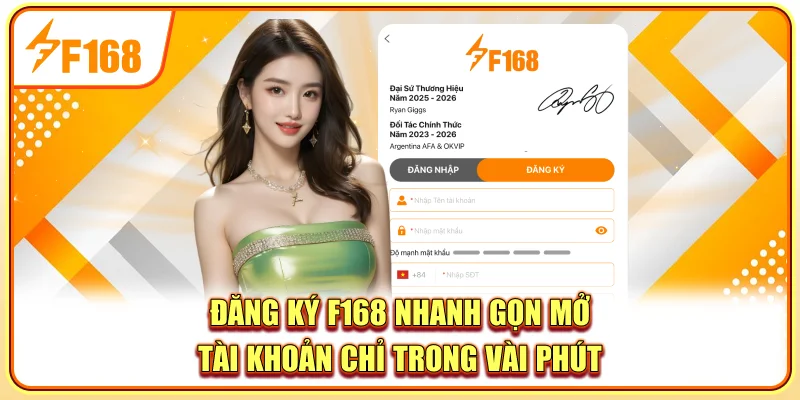 Đăng Ký F168 Nhanh Gọn, Mở Tài Khoản Chỉ Trong Vài Phút